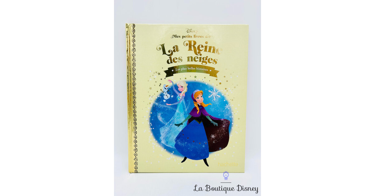 Livre La Reine des neiges Disney Mes Petits livres d'Or Les plus belles
